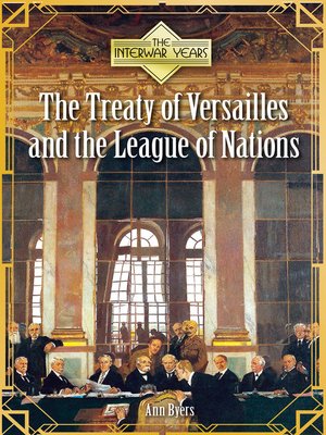 cover image of The Treaty of Versailles and the League of Nations